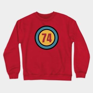 The Number 74 - seventy four - seventy fourth - 74th Crewneck Sweatshirt